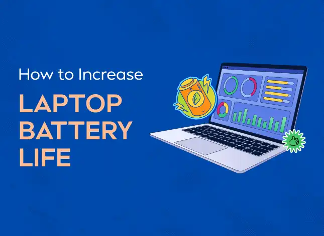 How to Increase Laptop Battery Life