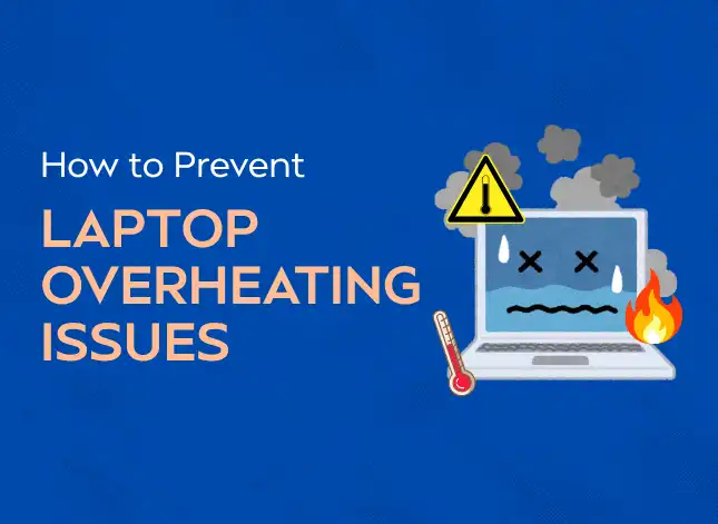 Common Laptop Overheating Issues and How to Prevent Them